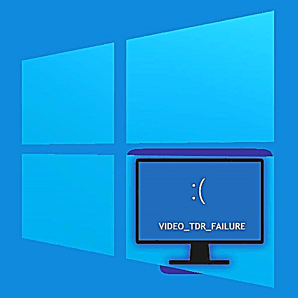 Momwe mungakonzekere cholakwika cha "VIDEO_TDR_FAILURE" mu Windows 10