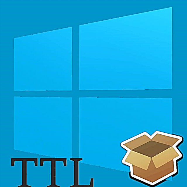 ປ່ຽນຄ່າ TTL ໃນ Windows 10