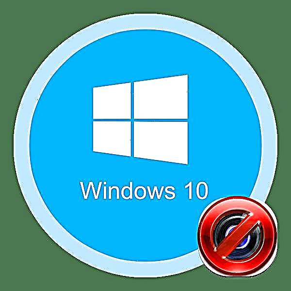 Solusan iṣoro pẹlu kamẹra ti bajẹ lori kọnputa kan pẹlu Windows 10