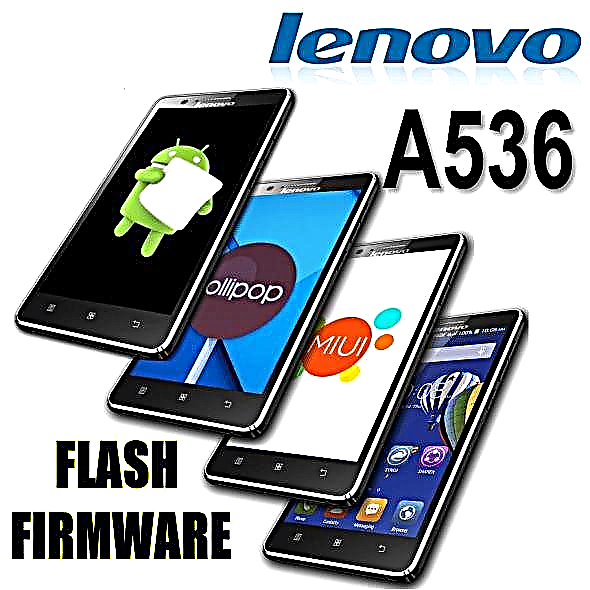Ang lahat ng mga pamamaraan ng firmware para sa Lenovo A536 smartphone